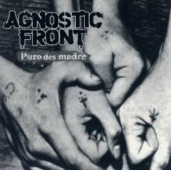 Agnostic Front : Puro des Madre